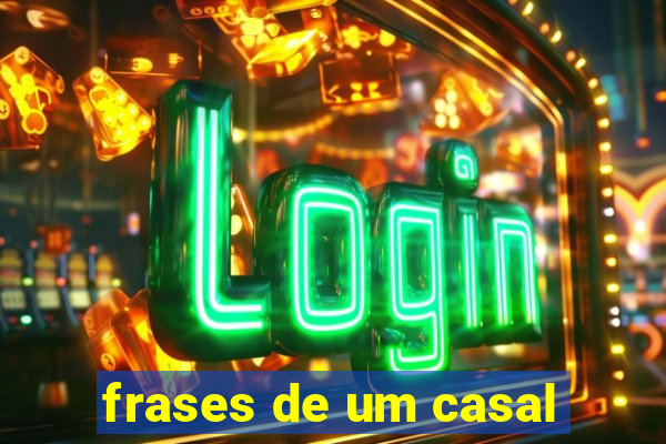 frases de um casal